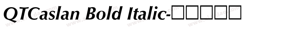 QTCaslan Bold Italic字体转换